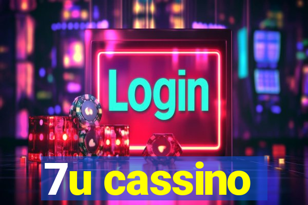 7u cassino